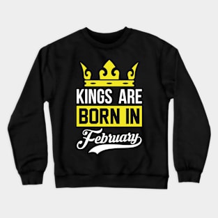 Kings Are Born In February Crewneck Sweatshirt